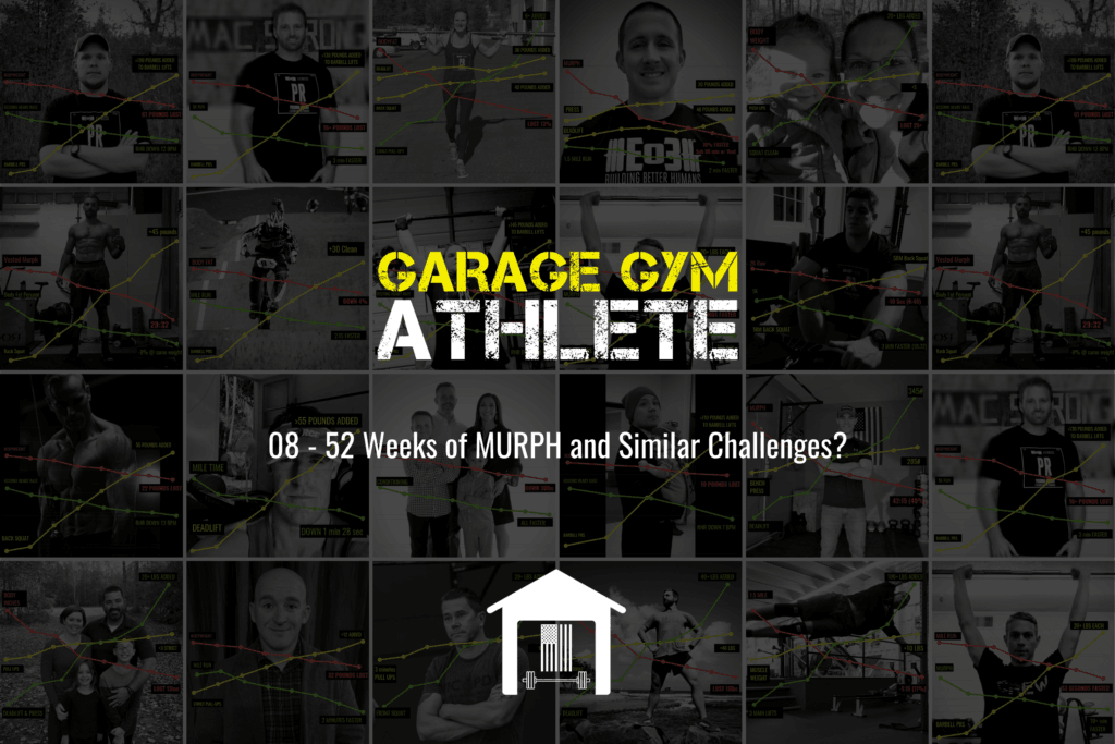 garage, garage gym, garage gym athlete, end of three, end of three fitness, ask me anything, 52 weeks of MURPH