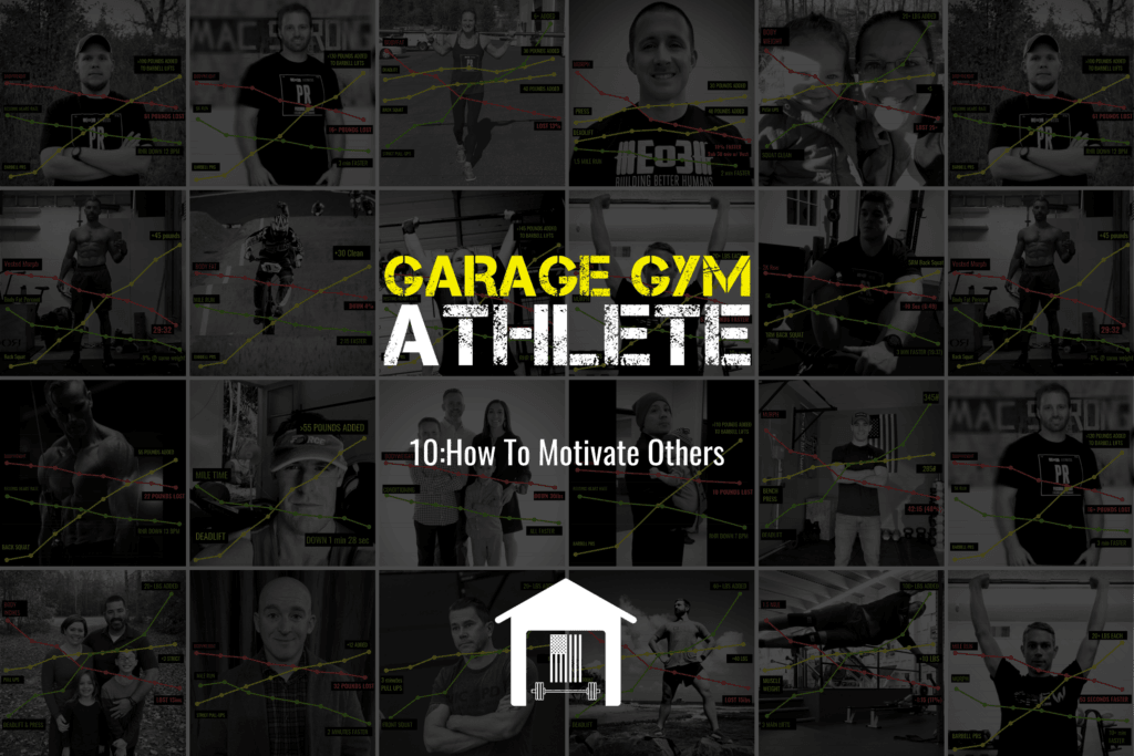 garage, garage gym, garage gym athlete, end of three, end of three fitness, how to motivate others