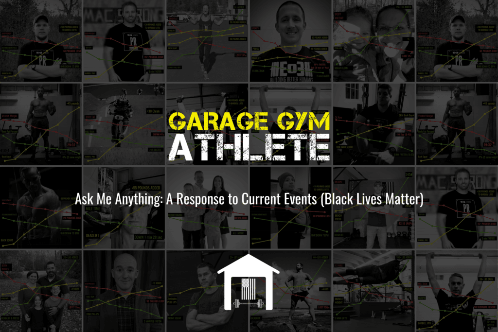 garage, garage gym, garage gym athlete, end of three, end of three fitness, fitness, ask me anything, a response to current events