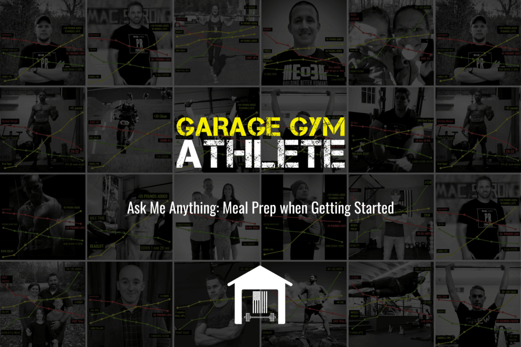 garage gym, garage gym athlete, end of three fitness, fitness, ask me anything, meal prep when getting started