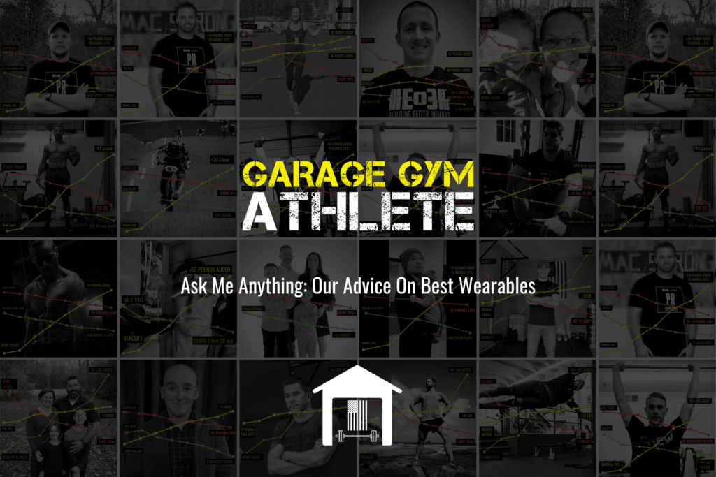 garage gym, garage gym athlete, end of three fitness, fitness, ask me anything, our advice on best wearables