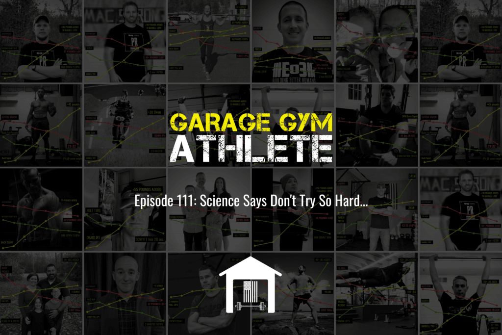 garage gym, garage gym athlete, end of three fitness, fitness, meet yourself Saturday, science says don't try so hard, ask me anything, working out fasted, weight loss, patriot 
